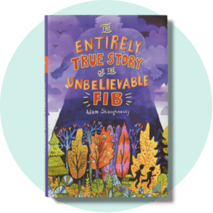 Book cover for The Entirely True Story of the Unbelievable FIB